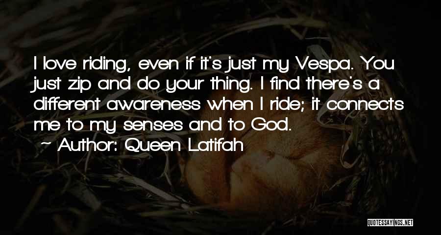 Riding Vespa Quotes By Queen Latifah