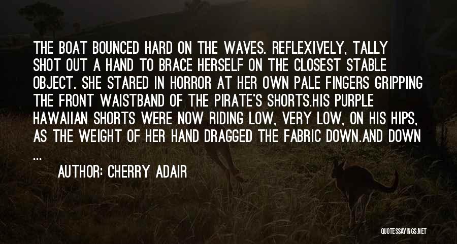 Riding Waves Quotes By Cherry Adair