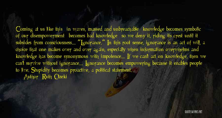 Riding Waves Quotes By Ruth Ozeki