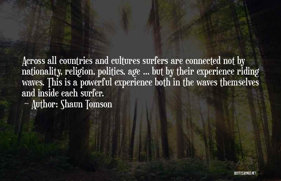 Riding Waves Quotes By Shaun Tomson