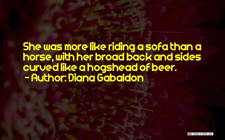 Riding Your Horse Quotes By Diana Gabaldon