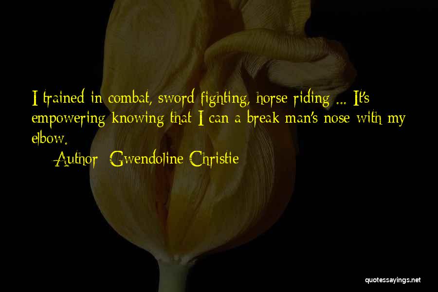 Riding Your Horse Quotes By Gwendoline Christie