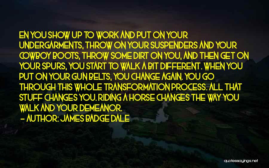 Riding Your Horse Quotes By James Badge Dale