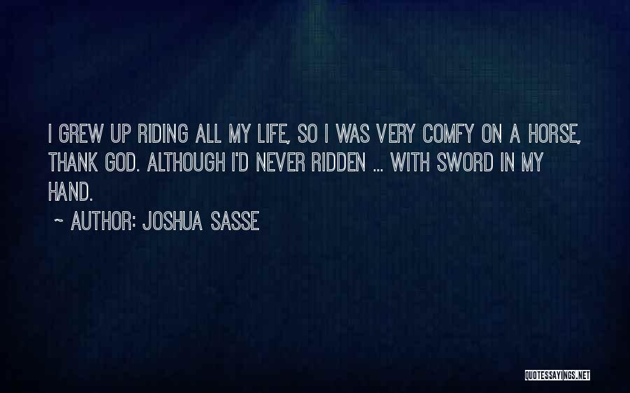 Riding Your Horse Quotes By Joshua Sasse