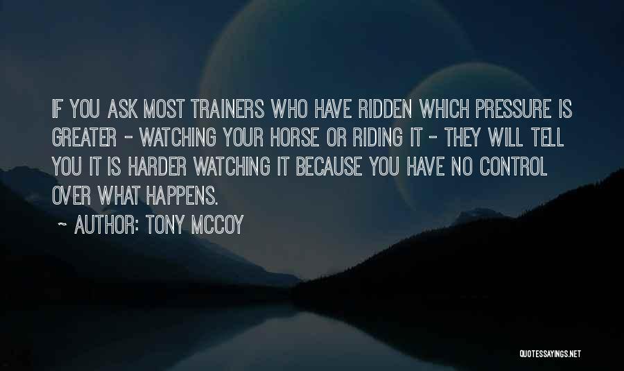 Riding Your Horse Quotes By Tony McCoy