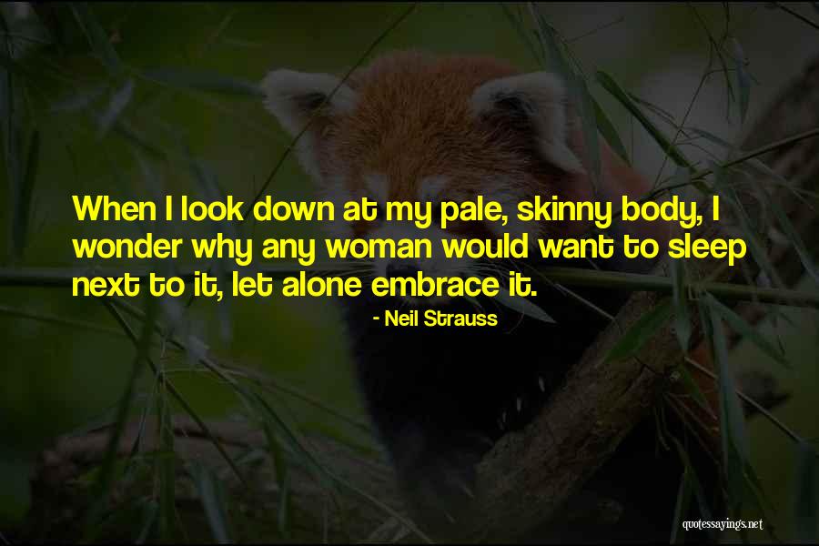 Ridinger Family Quotes By Neil Strauss Ridinger Family Quotes By Neil Strauss