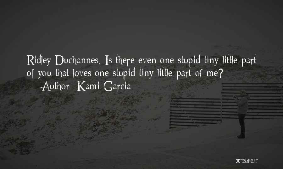 Ridley Duchannes Quotes By Kami Garcia