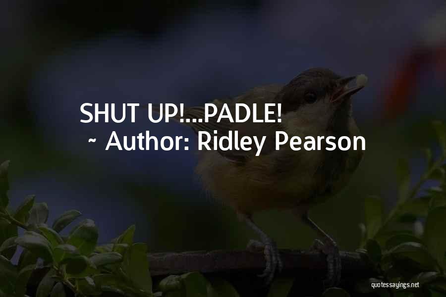 Ridley Pearson Quotes 1231131