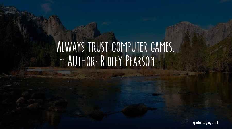 Ridley Pearson Quotes 2206601