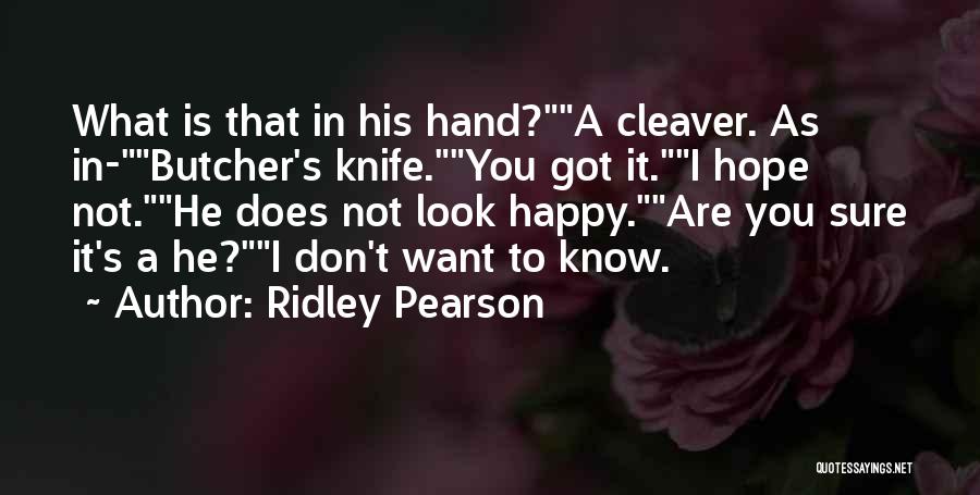 Ridley Pearson Quotes 826929