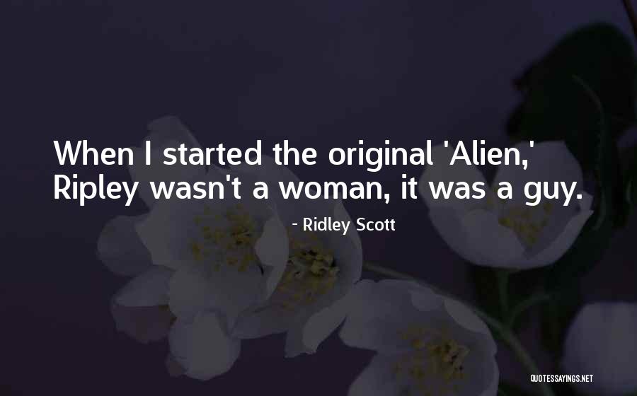 Ridley Scott Alien Quotes By Ridley Scott Ridley Scott Alien Quotes By Ridley Scott