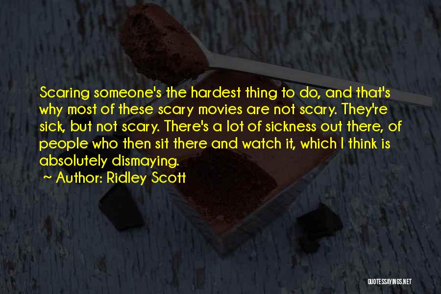 Ridley Scott Quotes 1268297