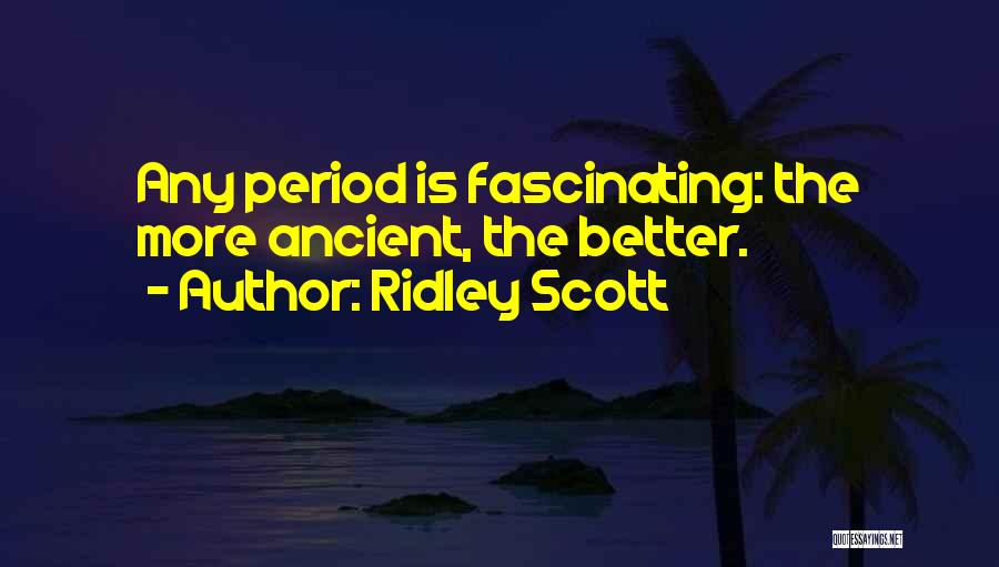 Ridley Scott Quotes 2069865