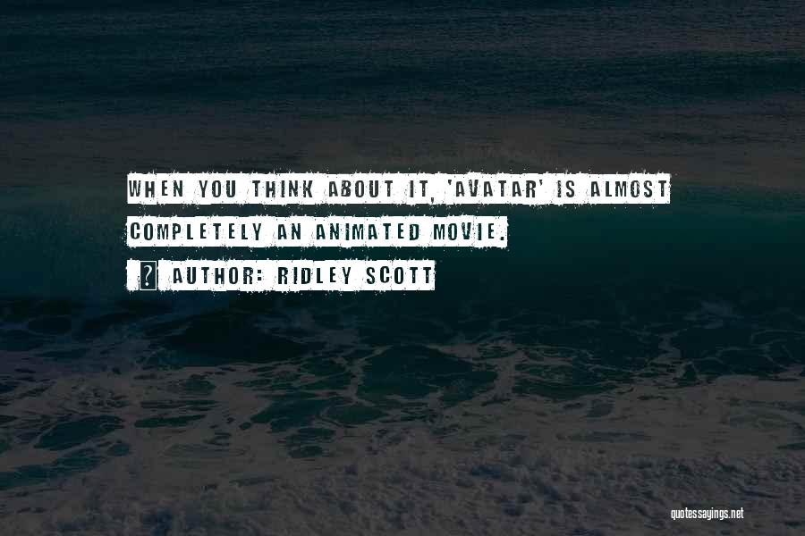 Ridley Scott Quotes 2088914