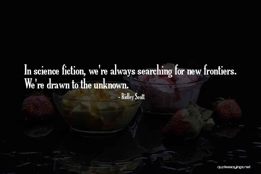 Ridley Scott Quotes 2186834 Ridley Scott Quotes 2186834
