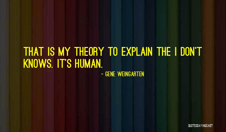Ridolfo Arlotti Quotes By Gene Weingarten Ridolfo Arlotti Quotes By Gene Weingarten