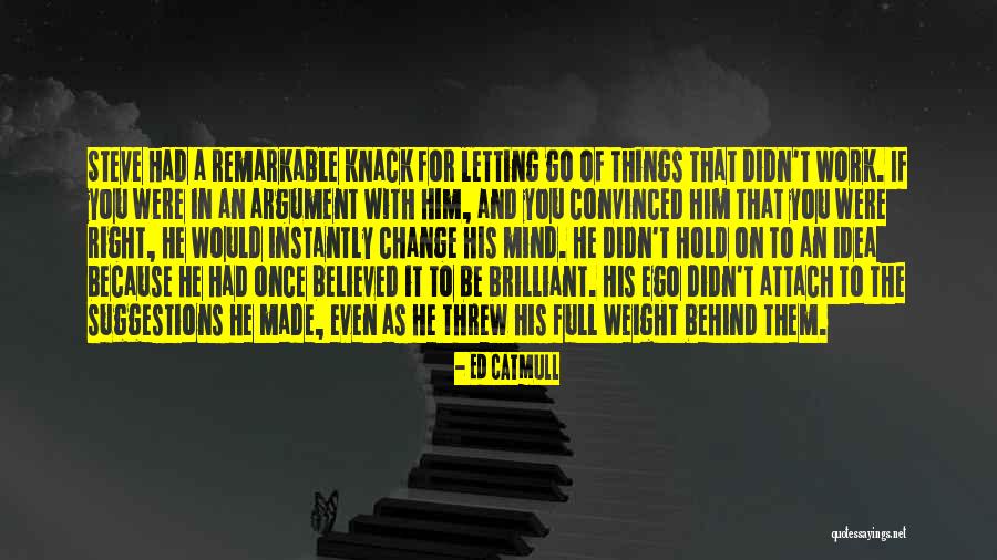 Riduan Maudin Quotes By Ed Catmull Riduan Maudin Quotes By Ed Catmull