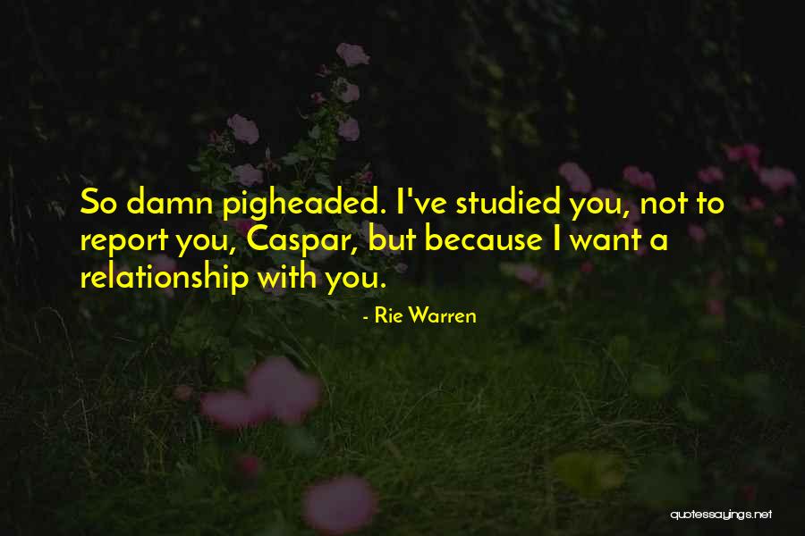 Rie Warren Quotes 606980