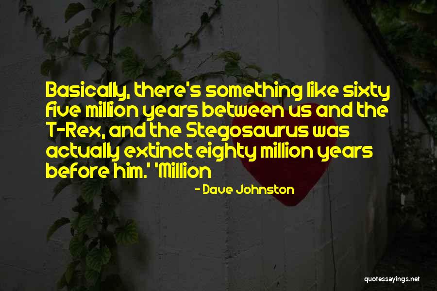 Riebold Higganum Quotes By Dave Johnston Riebold Higganum Quotes By Dave Johnston