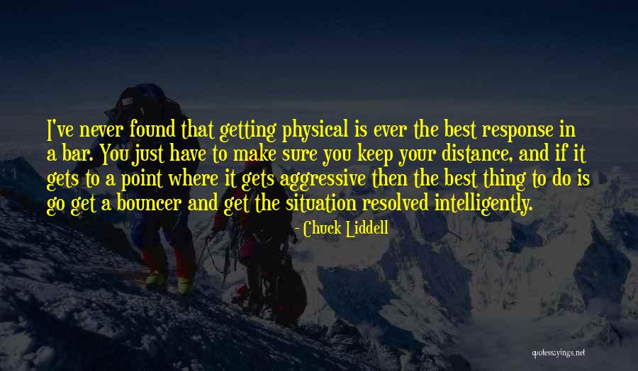 Riedlingen Quotes By Chuck Liddell Riedlingen Quotes By Chuck Liddell
