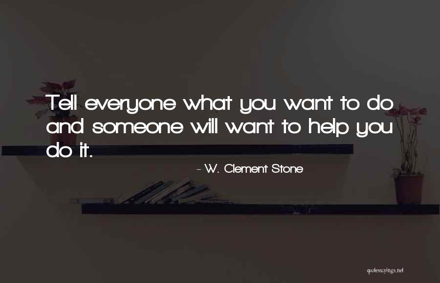 Rieff Schramm Quotes By W. Clement Stone Rieff Schramm Quotes By W. Clement Stone