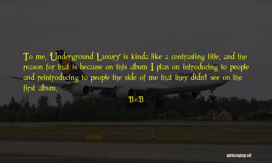 Riefkohl Quotes By B.o.B Riefkohl Quotes By B.o.B