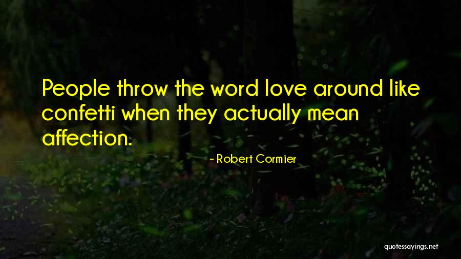 Riegert Peter Quotes By Robert Cormier Riegert Peter Quotes By Robert Cormier