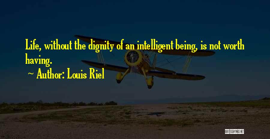Riel Quotes By Louis Riel