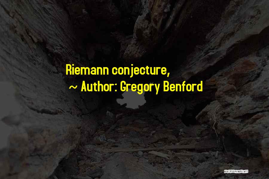 Riemann Quotes By Gregory Benford