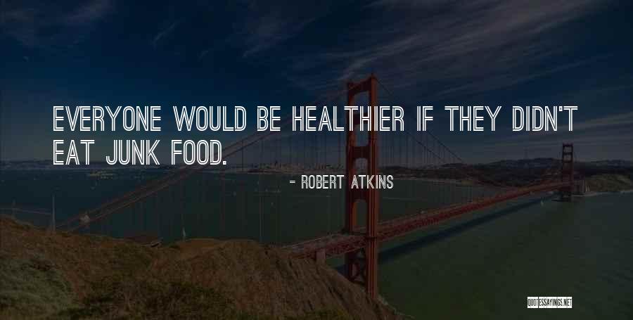 Riempito Quotes By Robert Atkins Riempito Quotes By Robert Atkins