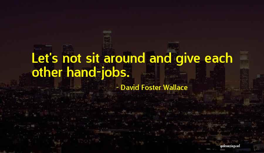 Rientrare Conjugation Quotes By David Foster Wallace Rientrare Conjugation Quotes By David Foster Wallace
