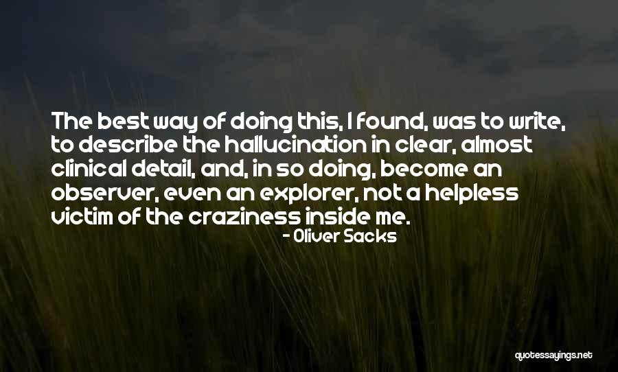 Rifare Denti Quotes By Oliver Sacks Rifare Denti Quotes By Oliver Sacks