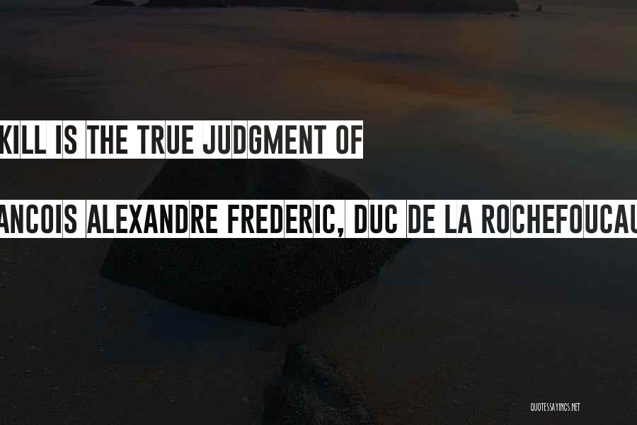 Riferimento Mav Quotes By Francois Alexandre Frederic, Duc De La Rochefoucauld-Liancourt