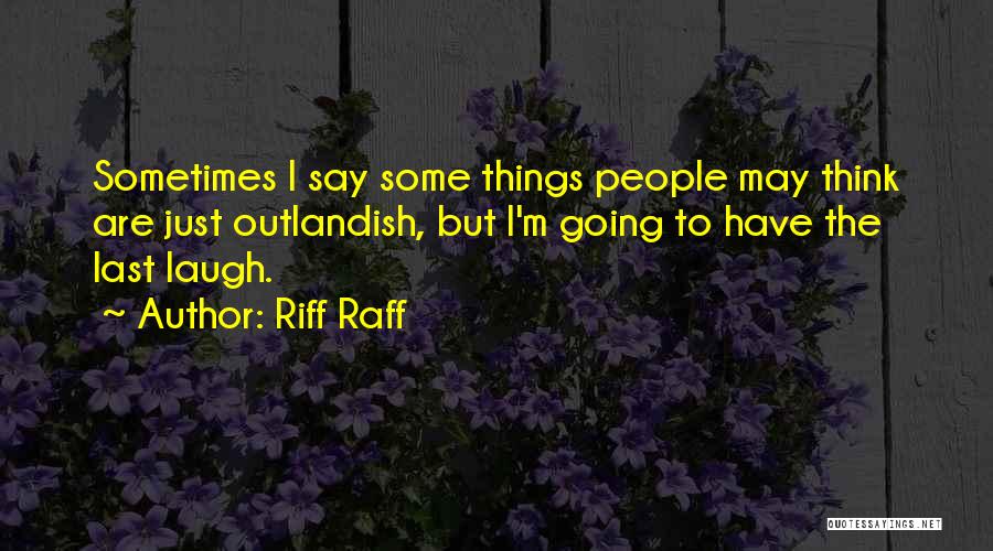 Riff Raff Quotes 185014