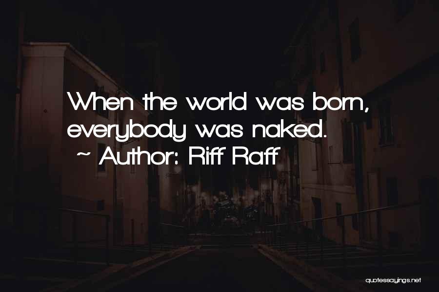 Riff Raff Quotes 2262513