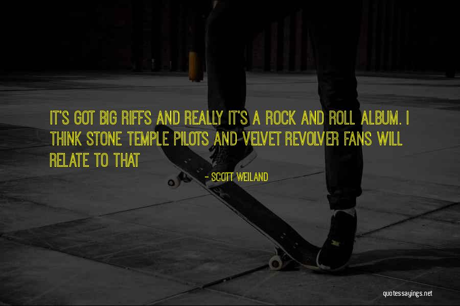 Riffs Quotes By Scott Weiland Riffs Quotes By Scott Weiland