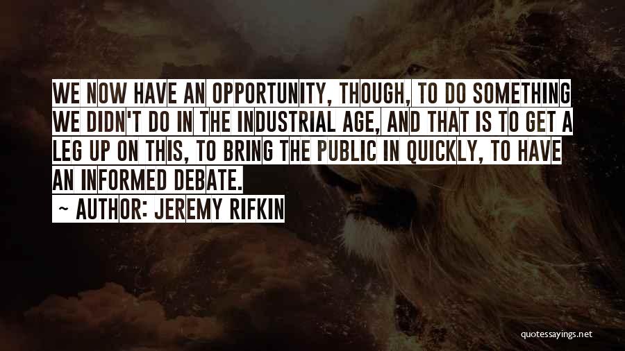 Rifkin Quotes By Jeremy Rifkin