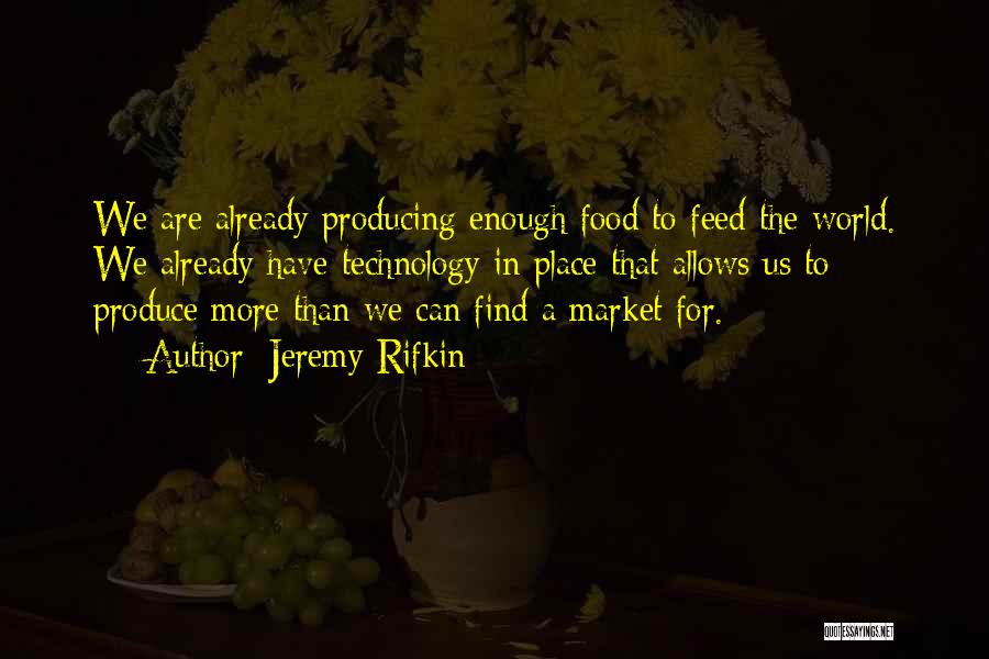 Rifkin Quotes By Jeremy Rifkin