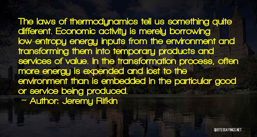 Rifkin Quotes By Jeremy Rifkin