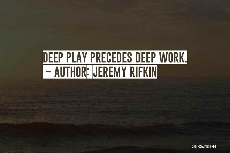 Rifkin Quotes By Jeremy Rifkin