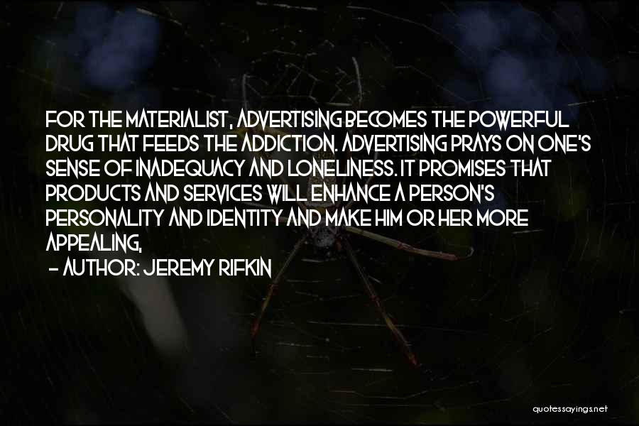 Rifkin Quotes By Jeremy Rifkin