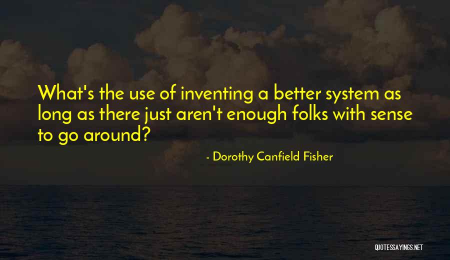 Rifkin Weiner Quotes By Dorothy Canfield Fisher Rifkin Weiner Quotes By Dorothy Canfield Fisher