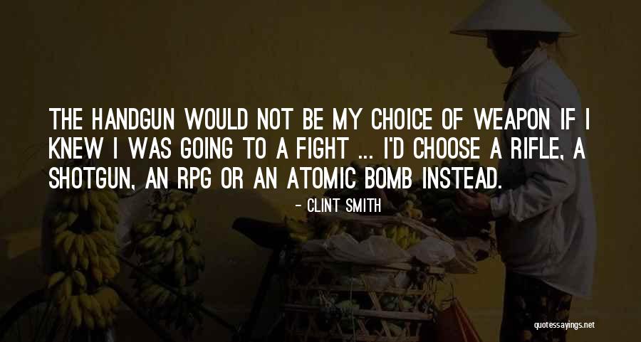 Rifle Gun Quotes By Clint Smith