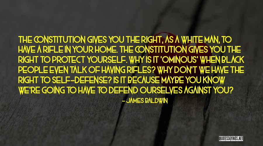 Rifle Gun Quotes By James Baldwin