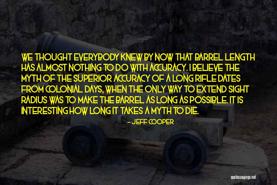 Rifle Gun Quotes By Jeff Cooper
