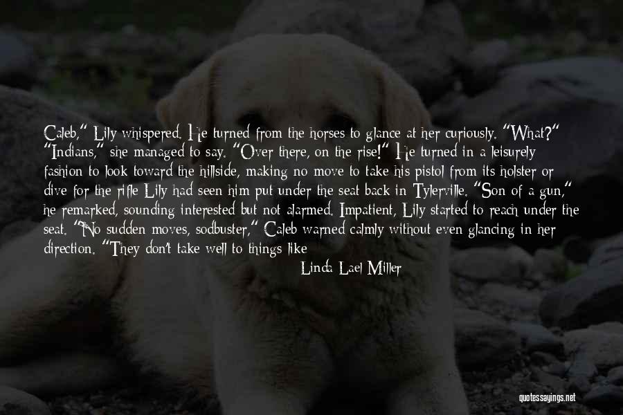 Rifle Gun Quotes By Linda Lael Miller