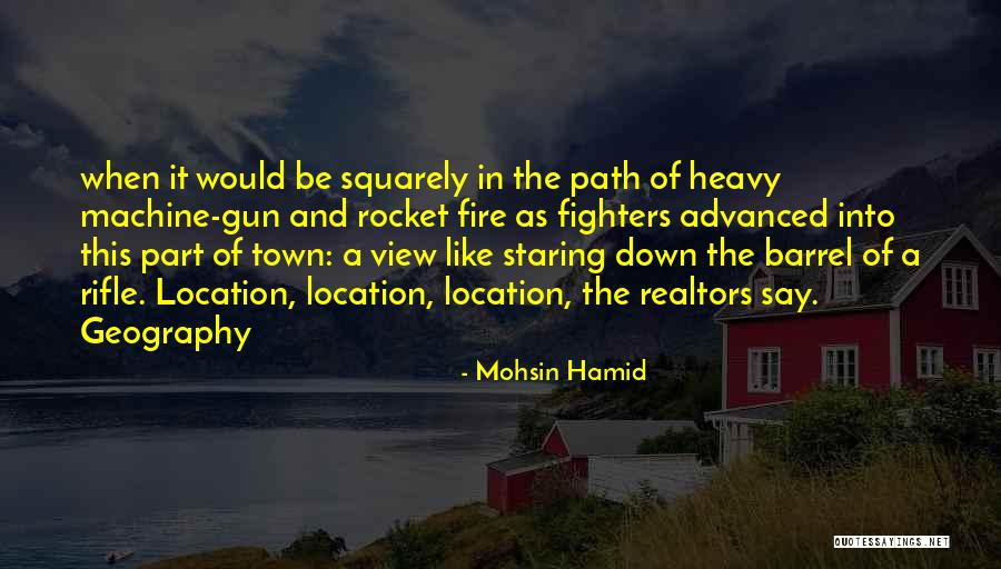 Rifle Gun Quotes By Mohsin Hamid