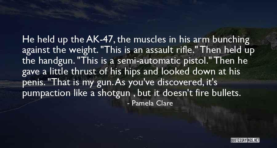 Rifle Gun Quotes By Pamela Clare