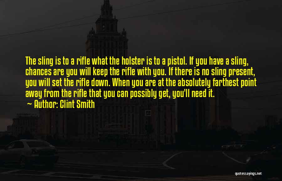 Rifle Quotes By Clint Smith