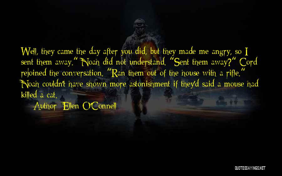 Rifle Quotes By Ellen O'Connell